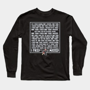 I Fired I Missed - Lovlies Fan Art Long Sleeve T-Shirt